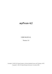 myPresto 4.2  USER MANUAL Version 1.0  Copyright (CNational Institute of Advanced Industrial Science and Technology (AIST)