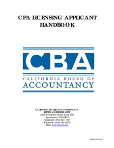 CPA LICENSING APPLICANT HANDBOOK CALIFORNIA BOARD OF ACCOUNTANCY INITIAL LICENSING UNIT 2000 Evergreen Street, Suite 250