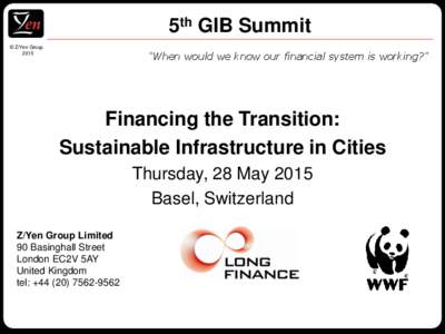 5th GIB Summit © Z/Yen Group 2015 “When would we know our financial system is working?”