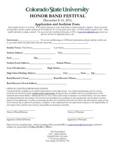 HONOR BAND FESTIVAL December 8-10, 2016 Application and Audition Form Please complete this form in its entirety. When finished, please give it to your band director or school principal for a signature. Return the printed