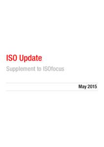 ISO Update Supplement to ISOfocus May 2015 International Standards in process An International Standard is the result of an agreement between