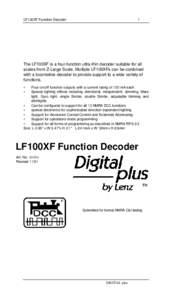 LF100XF Function Decoder  1 The LF100XF is a four-function ultra-thin decoder suitable for all scales from Z-Large Scale. Multiple LF100XFs can be combined