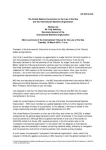 (As delivered) The United Nations Convention on the Law of the Sea and the International Maritime Organization Address by Mr. Koji Sekimizu Secretary-General of the