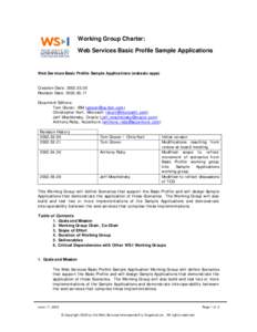 Working Group Charter: Web Services Basic Profile Sample Applications Web Services Basic Profile Sample Applications (wsbasic-apps) Creation Date: Revision Date: 