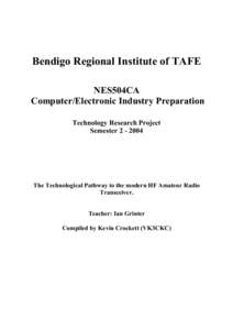 Bendigo Regional Institute of TAFE NES504CA Computer/Electronic Industry Preparation Technology Research Project Semester