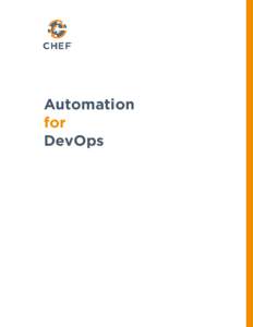 Automation for DevOps Copyright © 2016 Chef Software, Inc. http://www.chef.io