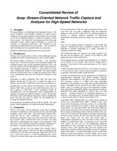 Consolidated Review of Scap: Stream-Oriented Network Traffic Capture and Analysis for High-Speed Networks 1. Strengths The paper presents a well-designed and engineered system. The system embodies a well blended synthesi
