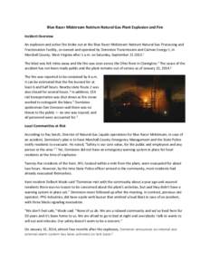 Blue Racer Midstream Natrium Natural Gas Plant Explosion and Fire Incident Overview An explosion and active fire broke out at the Blue Racer Midstream Natrium Natural Gas Processing and Fractionation Facility, co-owned a