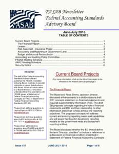 FASAB Newsletter Federal Accounting Standards Advisory Board June/July 2016 TABLE OF CONTENTS Current Board Projects .................................................................................................. 1