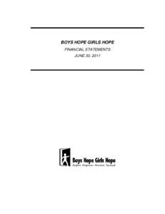 BOYS HOPE GIRLS HOPE FINANCIAL STATEMENTS JUNE 30, 2011 Contents Page