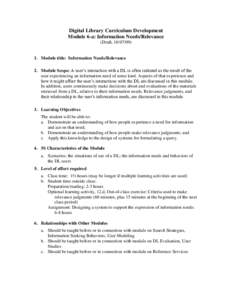 Digital Library Curriculum Development Module 6-a: Information Needs/Relevance (Draft, Module title: Information Needs/Relevance 2. Module Scope: A user’s interaction with a DL is often initiated as the re