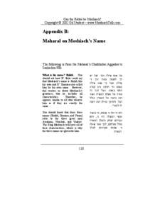 Can the Rebbe be Moshiach? Copyright © 2002 Gil Student – www.MoshiachTalk.com Appendix B: Maharal on Moshiach’s Name
