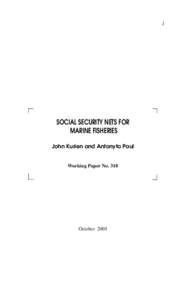 1  SOCIAL SECURITY NETS FOR MARINE FISHERIES John Kurien and Antonyto Paul