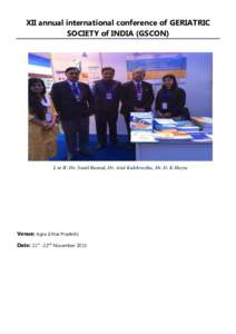 XII annual international conference of GERIATRIC SOCIETY of INDIA (GSCON) L to R: Dr. Sunil Bansal, Dr. Atul Kulshrestha, Dr. D. K Hazra  Venue: Agra (Uttar Pradesh)
