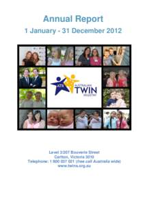 Annual Report 1 January - 31 December 2012 LevelBouverie Street Carlton, Victoria 3010 Telephone: free call Australia wide)