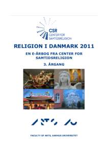 RELIGION I DANMARK 2011 EN E-ÅRBOG FRA CENTER FOR SAMTIDSRELIGION 3. ÅRGANG  ARTS