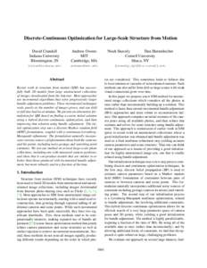 Discrete-Continuous Optimization for Large-Scale Structure from Motion David Crandall Indiana University Bloomington, IN  Andrew Owens