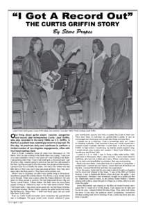 “I Got A Record Out” THE CURTIS GRIFFIN STORY By Steve Propes Lowell Fulson (with guitar), Curtis Griffin sitting, rest unknown. Circa late 1960s. Photo courtesy Curtis Griffin.