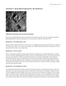 LPI Contribution No[removed]APPENDIX 5: MARS MISSION QUESTIONS: RALPH HARVEY THREE BIG QUESTIONS AND 150 LITTLE QUESTIONS What follows is an independent collection of questions that one might ask about Mars. They were asse