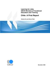 Learning for Jobs OECD Reviews of Vocational Education and Training Chile: A First Report Viktória Kis and Simon Field
