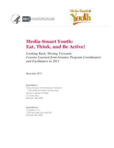 Media-Smart Youth Eat, Think, and Be Active! From Looking Back, Moving Forward: Lessons Learned From 2013 Grantee Program Coordinators and Facilitators