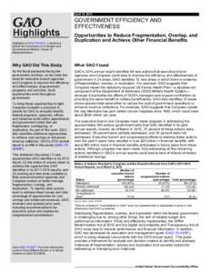 GAO-15-523T Highlights, GOVERNMENT EFFICIENCY AND EFFECTIVENESS: Opportunities to Reduce Fragmentation, Overlap, and Duplication and Achieve Other Financial Benefits