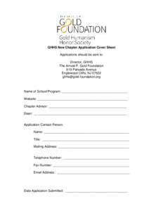 GHHS New Chapter Application Cover Sheet Applications should be sent to: Director, GHHS The Arnold P. Gold Foundation 619 Palisade Avenue Englewood Cliffs, NJ 07632