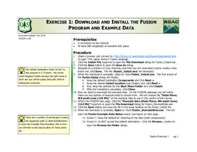EXERCISE 1: DOWNLOAD AND INSTALL THE FUSION PROGRAM AND EXAMPLE DATA Document Updated: May 2010 FUSION v2.80  Prerequisites