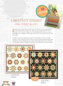 I  nspired by a recent flea market find, this collection is an interpretation of my beloved “farmhouse-chic” feel that we introduced with Farmhouse. With Chestnut Street, I’ve have mixed a few of my favorite vintag