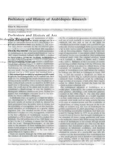 Prehistory and History of Arabidopsis Research Elliot M. Meyerowitz* Division of Biology 156–29, California Institute of Technology, 1200 East California Boulevard, Pasadena, CaliforniaThe earliest non-taxonomic