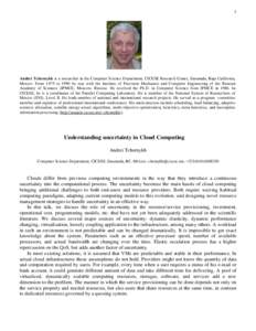 1  Andrei Tchernykh is a researcher in the Computer Science Department, CICESE Research Center, Ensenada, Baja California, Mexico. From 1975 to 1990 he was with the Institute of Precision Mechanics and Computer Engineeri