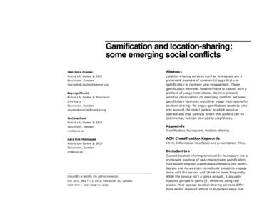 Gamification and location-sharing: some emerging social conflicts Henriette Cramer Abstract
