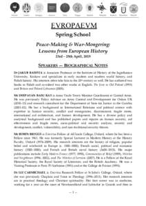Spring School Peace-Making & War-Mongering: Lessons from European History 23rd – 25th April, 2015  SPEAKERS — BIOGRAPHICAL NOTES