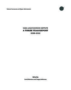 National Aeronautics and Space Administration  NASA LUNAR SCIENCE INSTITUTE A THREE YEAR REPORT[removed]