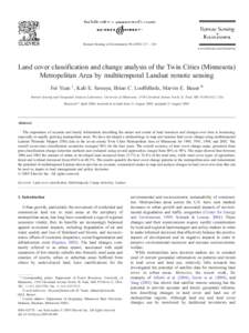Remote Sensing of Environment[removed] – 328 www.elsevier.com/locate/rse Land cover classification and change analysis of the Twin Cities (Minnesota) Metropolitan Area by multitemporal Landsat remote sensing Fei Y