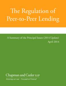 The Regulation of Peer-to-Peer Lending A Summary of the Principal Issues[removed]Update) April 2014  THE REGULATION OF