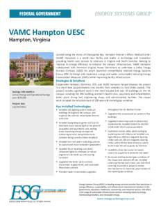VAMC Hampton UESC Located along the shores of Chesapeake Bay, Hampton Veteran’s Affairs Medical Center (VAMC Hampton) is a world class facility and leader in technology and innovation providing health care services to 