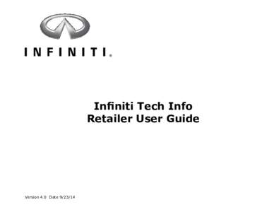 Infiniti Tech Info Retailer User Guide Version 4.0 Date  Copyright© 2014 by Nissan Motor, Ltd.