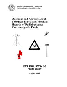 Federal Communications Commission Office of Engineering & Technology Questions and Answers about Biological Effects and Potential Hazards of Radiofrequency