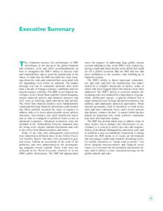 Executive Summary  his evaluation assesses the performance of IMF surveillance in the run-up to the global financial and economic crisis and offers recommendations on how to strengthen the IMF’s ability to discern risk