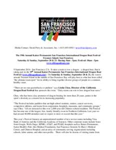 Media Contact: David Perry & Associates, IncThe 19th Annual Kaiser Permanente San Francisco International Dragon Boat Festival Treasure Island, San Francisco Saturday & Sunday, Se