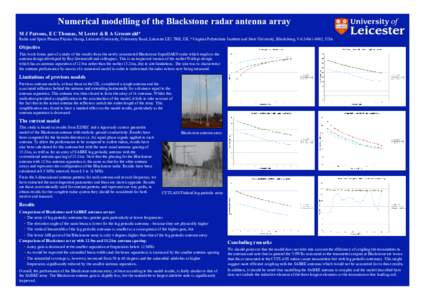 Numerical modelling of the Blackstone radar antenna array M J Parsons, E C Thomas, M Lester & R A Greenwald* Radio and Space Plasma Physics Group, Leicester University, University Road, Leicester LE1 7RH, UK. *Virginia P