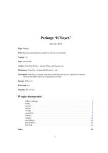 Package ‘ICBayes’ June 22, 2014 Type Package Title Bayesian semiparametric models for interval-censored data Version 1.0 Date[removed]