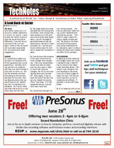 June 2011 Volume 2 Issue 6 A publication of Pro AV, Inc. • Sal es, Desi gn & Installation of Audio, Video, Lighting & Keybo ards A Look Back at Easter By Bruce & Yoli Lee
