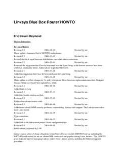 Linksys Blue Box Router HOWTO  Eric Steven Raymond Thyrsus Enterprises Revision History Revision 2.3