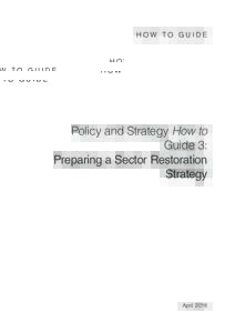 How to guide  Policy and Strategy How to Guide 3: Preparing a Sector Restoration Strategy