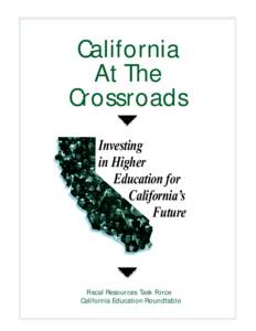 California At The Crossroads Investing in Higher Education for