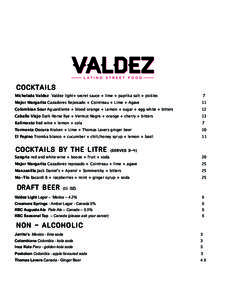 Cocktails Michelada Valdez Valdez light+ secret sauce + lime + paprika salt + pickles 