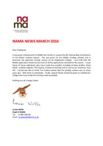 NAMA NEWS MARCH 2016 Dear Colleagues It was great achievement for NAMA this month to receive the IMI Outstanding Contribution to the Motor Industry Award. This was given for the NAMA Grading scheme and in particular the 