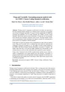 Clang and Coccinelle: Synergising program analysis tools for CERT C Secure Coding Standard certification Mads Chr. Olesen1 , Ren´e Rydhof Hansen1 , Julia L. Lawall2 , Nicolas Palix2 1 rrh,,  http://www.cs